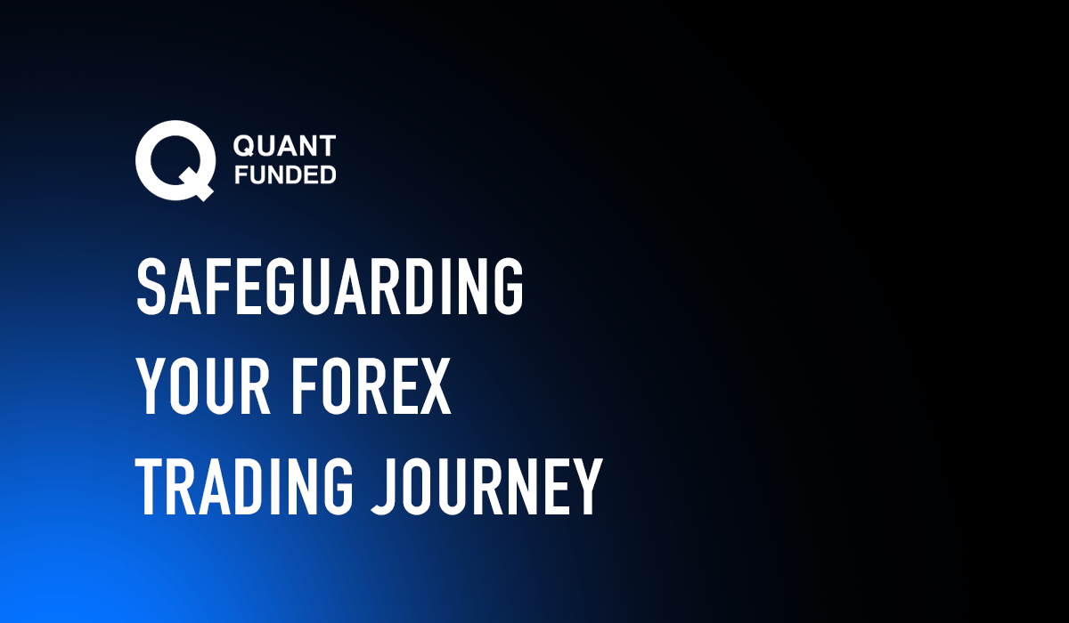 Safeguarding Your Forex Trading Journey