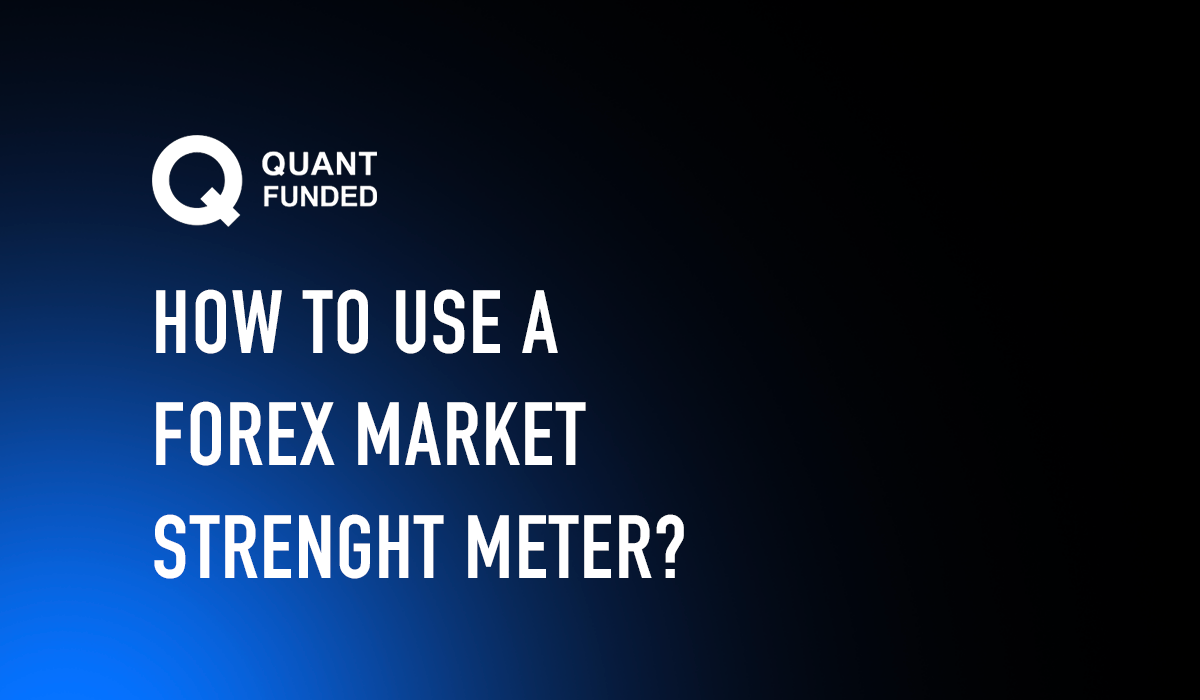 Mastering Forex Trading: Utilizing a Forex Strength Meter for Optimal Trades