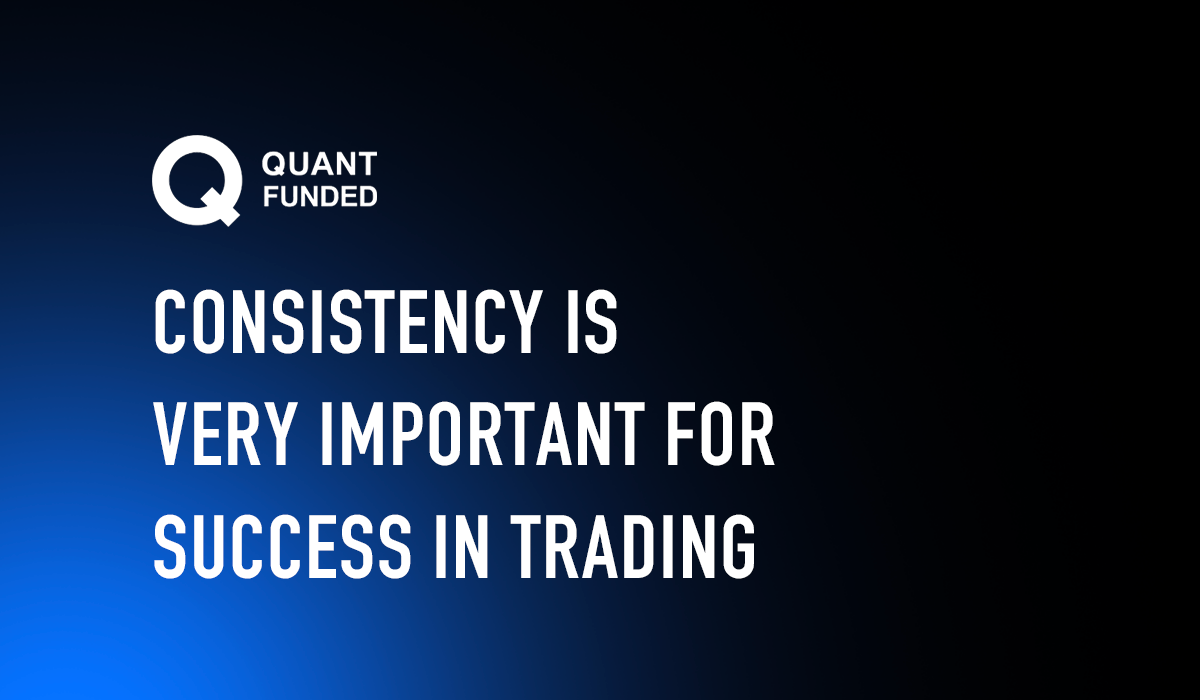 Consistency is very important for success in trading